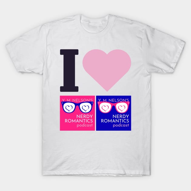 I Love Nerdy Romantics Podcast Black letters T-Shirt by Nerdy Romantics Fan Shop